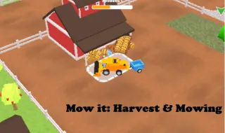 Mow it: Harvest & Mowing